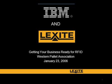 1 Getting Your Business Ready for RFID Western Pallet Association January 23, 2006 AND.
