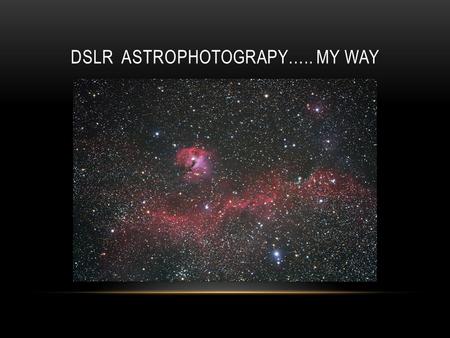 DSLR Astrophotograpy….. My way