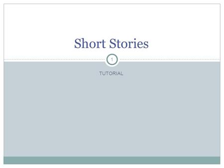 1 TUTORIAL Short Stories. 2 Short stories are like icebergs…. ©2010 Thinkstock.