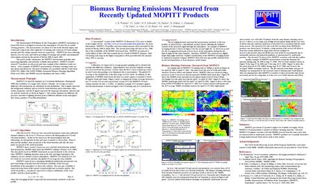 Biomass Burning Emissions Measured from Recently Updated MOPITT Products J. X. Warner 1, J.C. Gille 1, D. P. Edwards 1, M. Deeter 1, D. Ziskin 1, L. Emmons.
