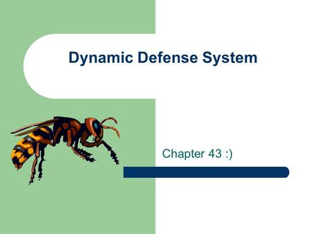 Dynamic Defense System Chapter 43 :). I. Nonspecific Defenses Against Infection A. First line of defense 1. Intact skin – barrier that can’t normally.