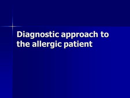 Diagnostic approach to the allergic patient. Allergic conditions in Israel.