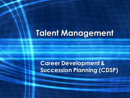 Career Development & Succession Planning (CDSP)