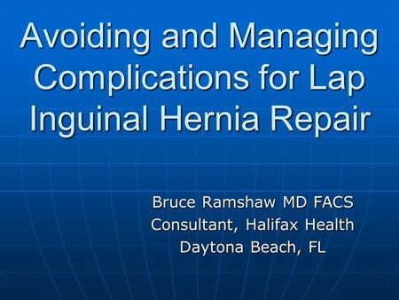 Avoiding and Managing Complications for Lap Inguinal Hernia Repair