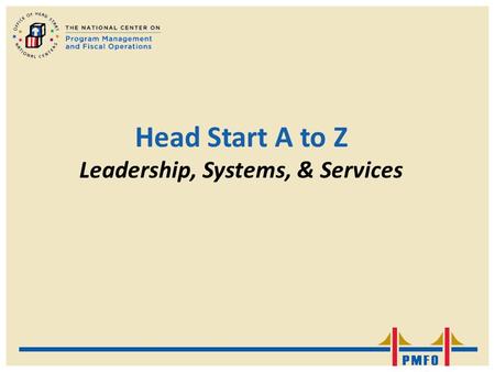 Head Start A to Z Leadership, Systems, & Services