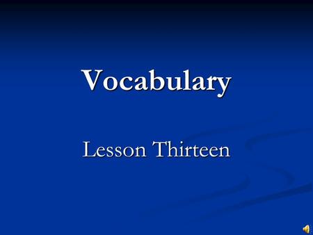 Vocabulary Lesson Thirteen. Simultaneous (adj) Happening, existing, or done at the same time Happening, existing, or done at the same time Chinese: 同时的,