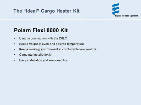 Polarn Flexi 8000 Kit The “Ideal” Cargo Heater Kit