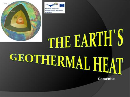 Comenius. The Earth’s geosphere The atmosphere – thickness -800 km The atmosphere is composed mainly of nitrogen and oxygen. It protects the earth from.