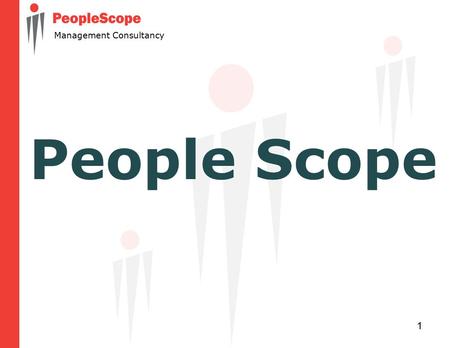 1 Management Consultancy People Scope. 2 Management Consultancy Our ROLE involves working with organizations in all sectors to improve their performance.