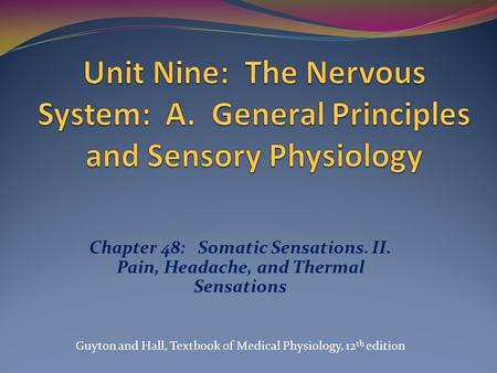 Unit Nine: The Nervous System: A