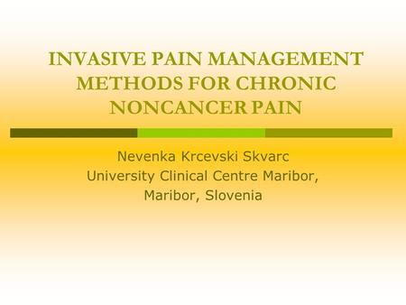 INVASIVE PAIN MANAGEMENT METHODS FOR CHRONIC NONCANCER PAIN
