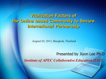 Vitalization Factors of the Online based Community to Secure International Partnership Vitalization Factors of the Online based Community to Secure International.