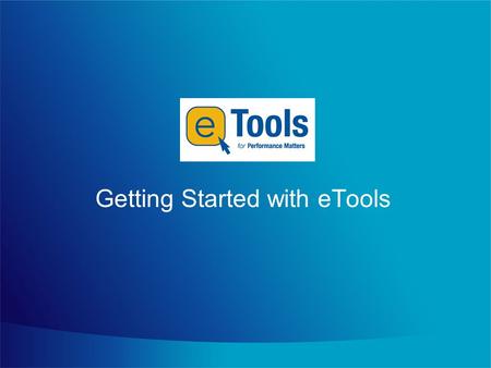 Getting Started with eTools