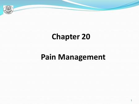 Chapter 20 Pain Management