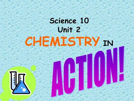 Science 10 Unit 2 CHEMISTRY IN