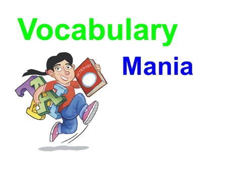 Vocabulary Mania Price $14.95 Dear Mrs. Parks With the help of a ___________, Cyd improved his music skills. A wise, caring advisor (Noun) mentor.
