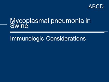 Mycoplasmal pneumonia in Swine