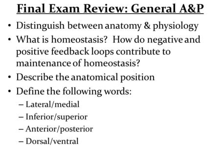 Final Exam Review: General A&P