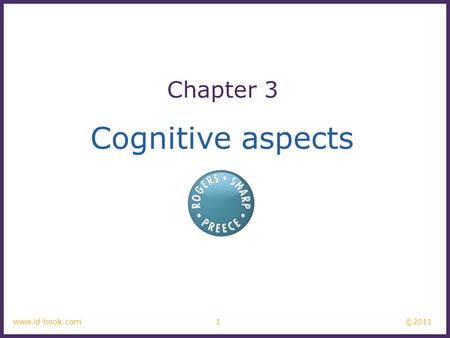©2011 1www.id-book.com Cognitive aspects Chapter 3.