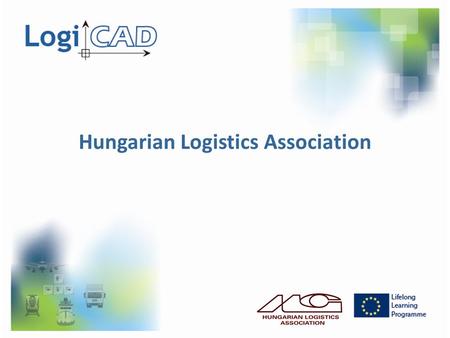 Hungarian Logistics Association. HLA is a professional gathering place Gathering place for companies, experts and professors- researchers who are devoted.