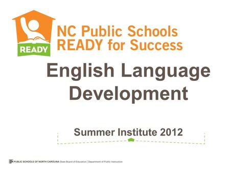 English Language Development Summer Institute 2012.