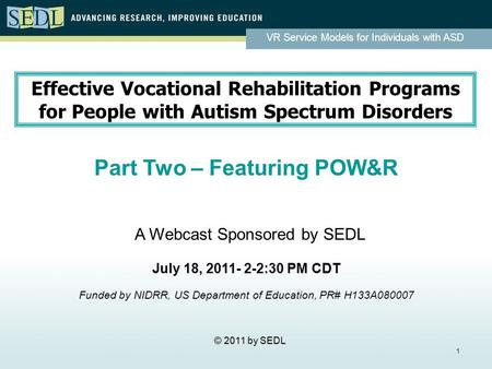 VR Service Models for Individuals with ASD 1 Effective Vocational Rehabilitation Programs for People with Autism Spectrum Disorders Part Two – Featuring.