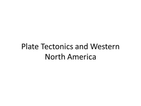 Plate Tectonics and Western North America. Magnetic Stripes off Pacific Coast.