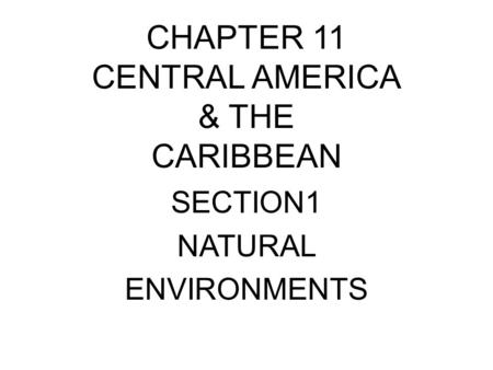 CHAPTER 11 CENTRAL AMERICA & THE CARIBBEAN