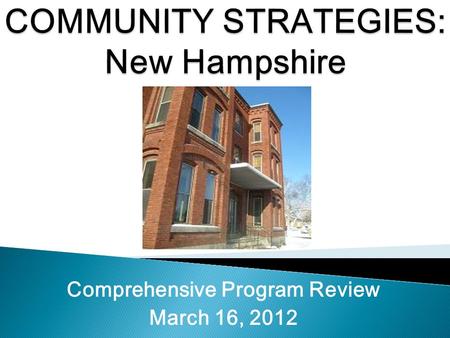 Comprehensive Program Review March 16, 2012.  Successfully opened two new programs, both doing very well.  Danielle’s program is now running very smoothly,