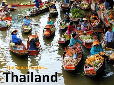 ] [p[ The land of smiles.... Overview Thailand is an independent country, home to 67,386,383. Located in the heart of southeast Asia. Bordered by Burma.