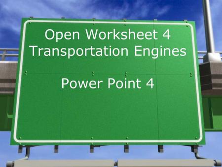 Open Worksheet 4 Transportation Engines Power Point 4