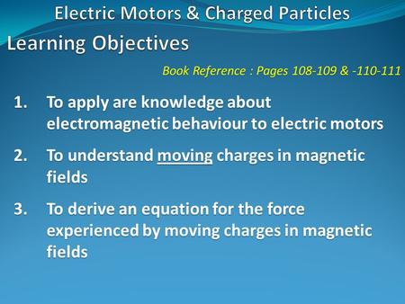 Electric Motors & Charged Particles