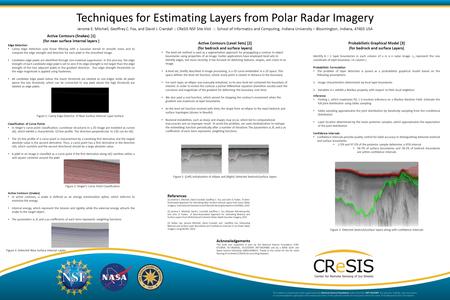 Techniques for Estimating Layers from Polar Radar Imagery Jerome E. Mitchell, Geoffrey C. Fox, and David J. Crandall :: CReSIS NSF Site Visit :: School.