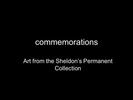 Art from the Sheldon’s Permanent Collection