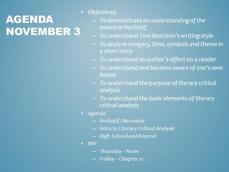 Agenda November 3 Objectives: