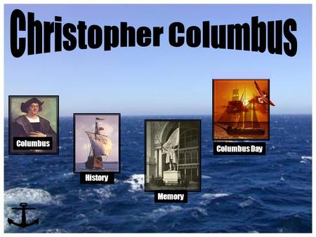 Christopher Columbus Columbus Day Memory Columbus History.