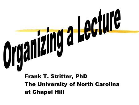 Frank T. Stritter, PhD The University of North Carolina at Chapel Hill.