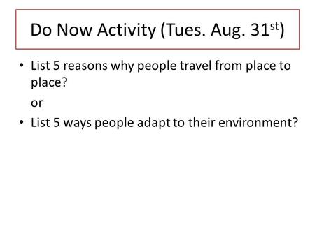 Do Now Activity (Tues. Aug. 31st)