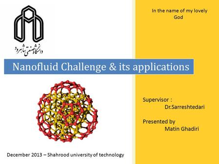 Nanofluid Challenge & its applications
