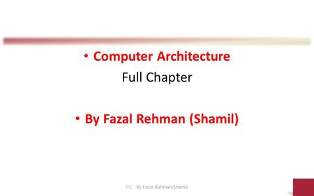 Computer Architecture By Fazal Rehman (Shamil)