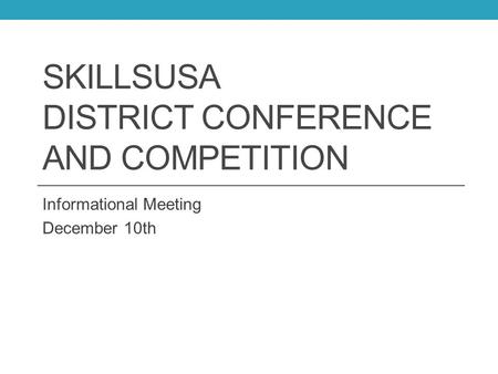 SkillsUSA District Conference and Competition