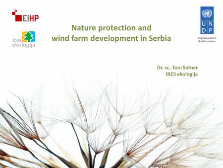 Nature protection and wind farm development in Serbia Dr. sc. Toni Safner IRES ekologija.