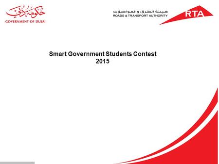 Smart Government Students Contest 2015. 2 Scope: Developed applications should follow in Public transportation category using one or more of published.