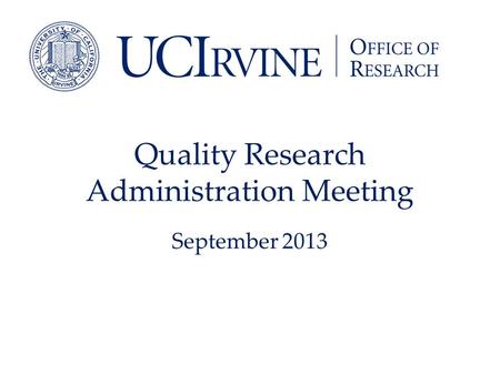 Quality Research Administration Meeting September 2013.