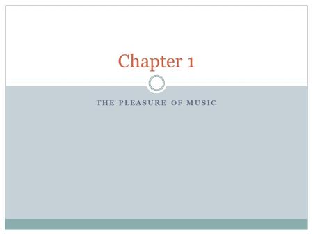 Chapter 1 The Pleasure of Music.