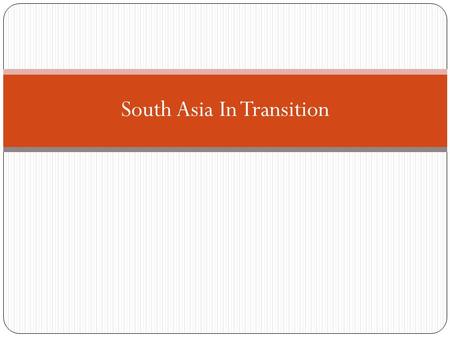 South Asia In Transition. India Under British Rule Mughal Empire ruled India The Portuguese built a trading empire in Asia until the 1600s when the Dutch,