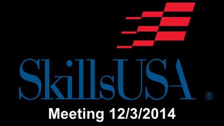 Meeting 12/3/2014. If you have missed any past meetings, please make sure to check Ms. Clark’s teacher website and be subscribed to SkillsUSA Health Science.