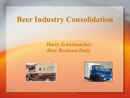 Beer Industry Consolidation Harry Schuhmacher Beer Business Daily