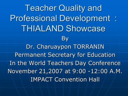 Teacher Quality and Professional Development : THIALAND Showcase