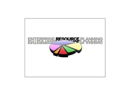 Enterprise Resource Planning Enterprise Resource Planning Systems is a computer system that integrates application programs in accounting, sales, manufacturing,